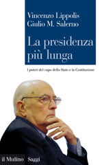 E-book, La presidenza più lunga : i poteri del capo dello Stato e la Costituzione, Lippolis, Vincenzo, Il mulino