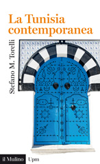 E-book, La Tunisia contemporanea : una Repubblica sospesa tra sfide globali e mutamenti interni, Torelli, Stefano Maria, author, Il mulino