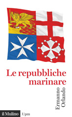 E-book, Le repubbliche marinare, Orlando, Ermanno, author, Società editrice il Mulino