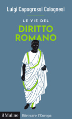 eBook, Le vie del diritto romano, Capogrossi Colognesi, Luigi, Il mulino