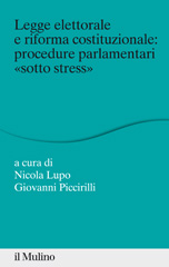E-book, Legge elettorale e riforma costituzionale : procedure parlamentari sotto stress, Il mulino