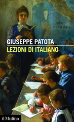 E-book, Lezioni di italiano : conoscere e usare bene la nostra lingua, Patota, Giuseppe, author, Società editrice il Mulino