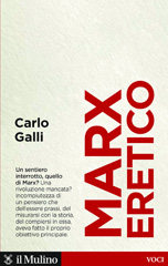 E-book, Marx eretico, Galli, Carlo, author, Società editrice il Mulino