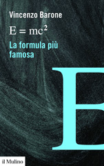eBook, E=mc2 : la formula di Einstein, Barone, Vincenzo, Il Mulino