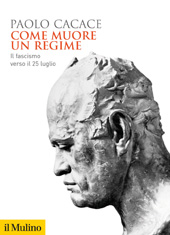 eBook, Come muore un regime : il fascismo verso il 25 luglio, Società editrice il Mulino