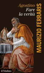 E-book, Agostino, fare la verità, Ferraris, Maurizio, 1956-, author, Società editrice il Mulino