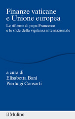 eBook, Finanze vaticane e Unione europea : le riforme di papa Francesco e le sfide della vigilanza internazionale, Il mulino