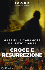 E-book, Croce e resurrezione, Caramore, Gabriella, Società editrice il Mulino