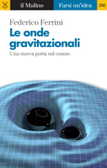 E-book, Le onde gravitazionali : una nuova porta sul cosmo, Ferrini, Federico, Il mulino