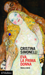 E-book, Eva, la prima donna : storia e storie, Simonelli, Cristina, author, Società editrice il Mulino