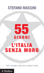 E-book, 55 giorni : l'Italia senza Moro, Massini, Stefano, author, Società editrice il Mulino
