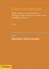 E-book, Cura e reciprocità : molti saperi per un contributo dialogico sulla reciprocità come nuovo paradigma di cura, Il mulino
