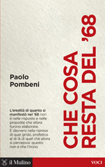 E-book, Che cosa resta del Sessantotto, Pombeni, Paolo, 1948-, author, Società editrice il Mulino