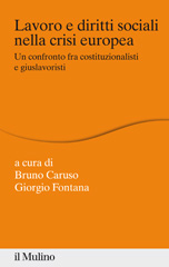 eBook, Lavoro e diritti sociali nella crisi europea : un confronto fra costituzionalisti e giuslavoristi, Il mulino