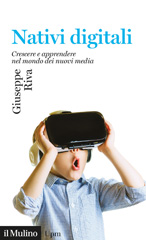 E-book, Nativi digitali : nascere e vivere nel mondo dei nuovi media, Riva, Giuseppe, 1967-, Il Mulino