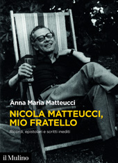 eBook, Nicola Matteucci, mio fratello : ricordi, epistolari e scritti inediti, Società editrice il Mulino