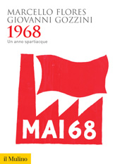 E-book, 1968 : un anno spartiacque, Flores, Marcello, author, Società editrice il Mulino