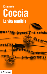 E-book, La vita sensibile, Coccia, Emanuele, Il Mulino