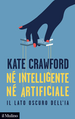 E-book, Ne intelligente ne artificiale, Crawford, Kate, Il Mulino