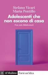 eBook, Adolescenti che non escono di casa : non solo Hikikomori, Vicari, Stefano, Il mulino