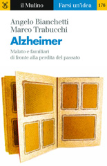 E-book, Alzheimer : [malato e familiari di fronte alla perdita del passato], Bianchetti, Angelo, Il mulino