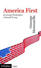 E-book, America first : da George Washington a Donald Trump, Società editrice il Mulino