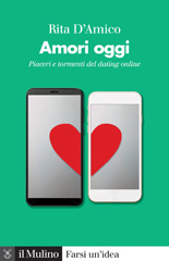 E-book, Amori oggi : piaceri e tormenti del dating online, Il mulino