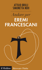 eBook, Andare per eremi francescani, Società editrice il Mulino