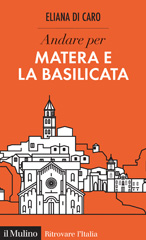 eBook, Andare per Matera e la Basilicata, Società editrice il Mulino