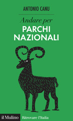 E-book, Andare per parchi nazionali, Canu, Antonio, author, Società editrice il Mulino