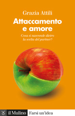 eBook, Attaccamento e amore : cosa si nasconde dietro la scelta del partner?, Il mulino