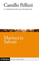 E-book, Camillo Pellizzi : un intellettuale nell'Europa del Novecento, Salvati, Mariuccia, author, Società editrice il Mulino