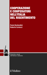eBook, Cooperazione e cooperatori nell'Italia del risentimento, Bordandini, Paola, author, Società editrice il Mulino