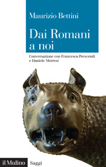 E-book, Dai Romani a noi, Bettini, Maurizio, interviewee, Società editrice il Mulino