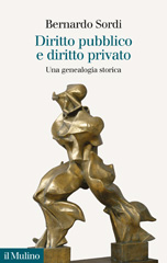 E-book, Diritto pubblico e diritto privato : una genealogia storica, Sordi, Bernardo, Il mulino
