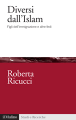 eBook, Diversi dall'Islam : figli dell'immigrazione e altre fedi, Ricucci, Roberta, author, Il mulino