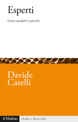 E-book, Esperti : come studiarli e perché, Caselli, Davide, author, Società editrice il Mulino