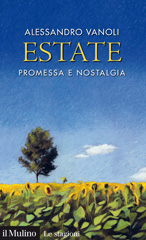 eBook, Estate : promessa e nostalgia, Vanoli, Alessandro, author, Società editrice il Mulino