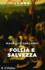 E-book, Follia e salvezza, Società editrice il Mulino