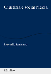 E-book, Giustizia e social media, Sammarco, Pieremilio, Il mulino
