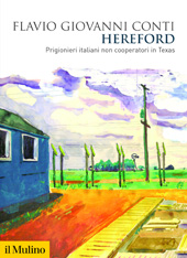 eBook, Hereford : prigionieri italiani non cooperatori in Texas, Società editrice il Mulino