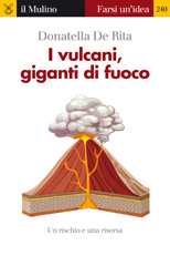 E-book, I vulcani, giganti di fuoco : [un rischio e una risorsa], De Rita, Donatella, Il mulino