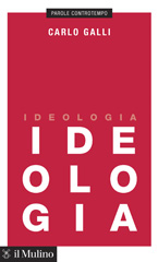 eBook, Ideologia, Galli, Carlo, author, Società editrice il Mulino