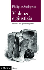 E-book, Violenza e giustizia, Audegean, Philippe, Il Mulino