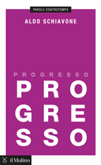 E-book, Progresso, Schiavone, Aldo, author, Società editrice il Mulino