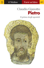 E-book, Pietro : il primo degli apostoli, Gianotto, Claudio, author, Società editrice il Mulino