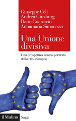 E-book, Una unione divisiva : una prospettiva centro-periferia della crisi europea, Il mulino