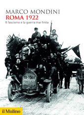 eBook, Roma 1922 : il fascismo e la guerra mai finita, Società editrice il Mulino