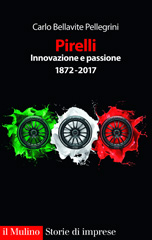 eBook, Pirelli : innovazione e passione, 1872-2017, Bellavite Pellegrini, Carlo, 1967-, author, Società editrice il Mulino