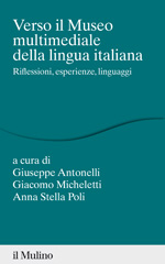 E-book, Verso il museo multimediale della lingua italiana : riflessioni, esperienze, linguaggi, Società editrice il Mulino